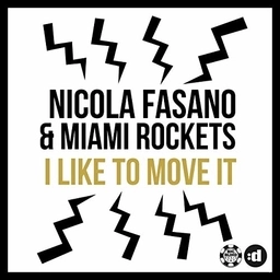 Nicola Fasano, Miami Rockets - I like to move it kiemelt képe